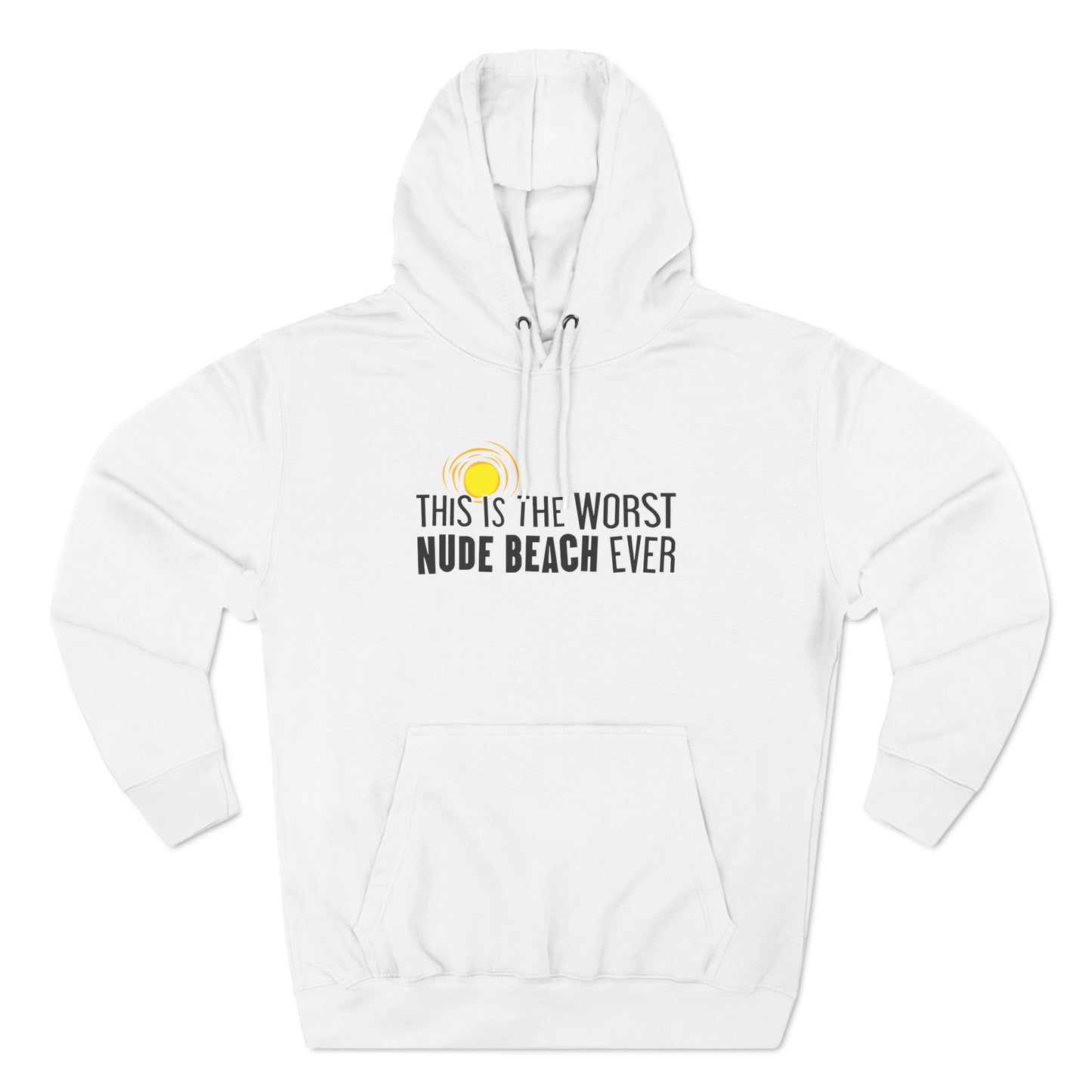 This Is The Worst Nude Beach Ever - Hoodie