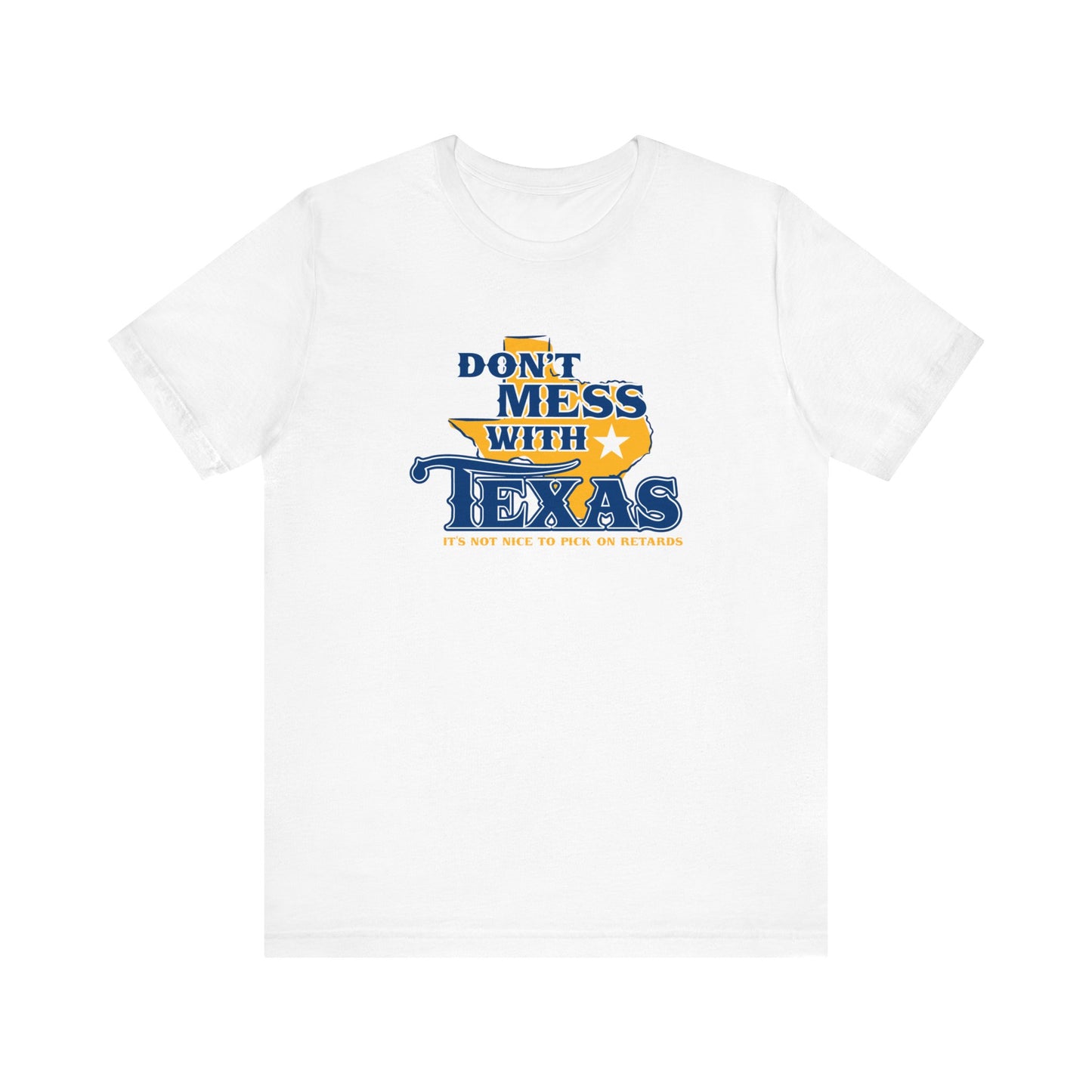 Don't Mess With Texas - Men's T-Shirt