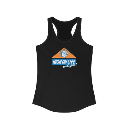 High On Life (And Glue) - Women’s Racerback Tank