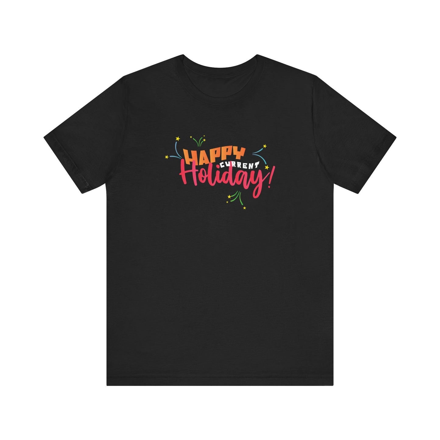 Happy Current Holiday - Men's T-Shirt