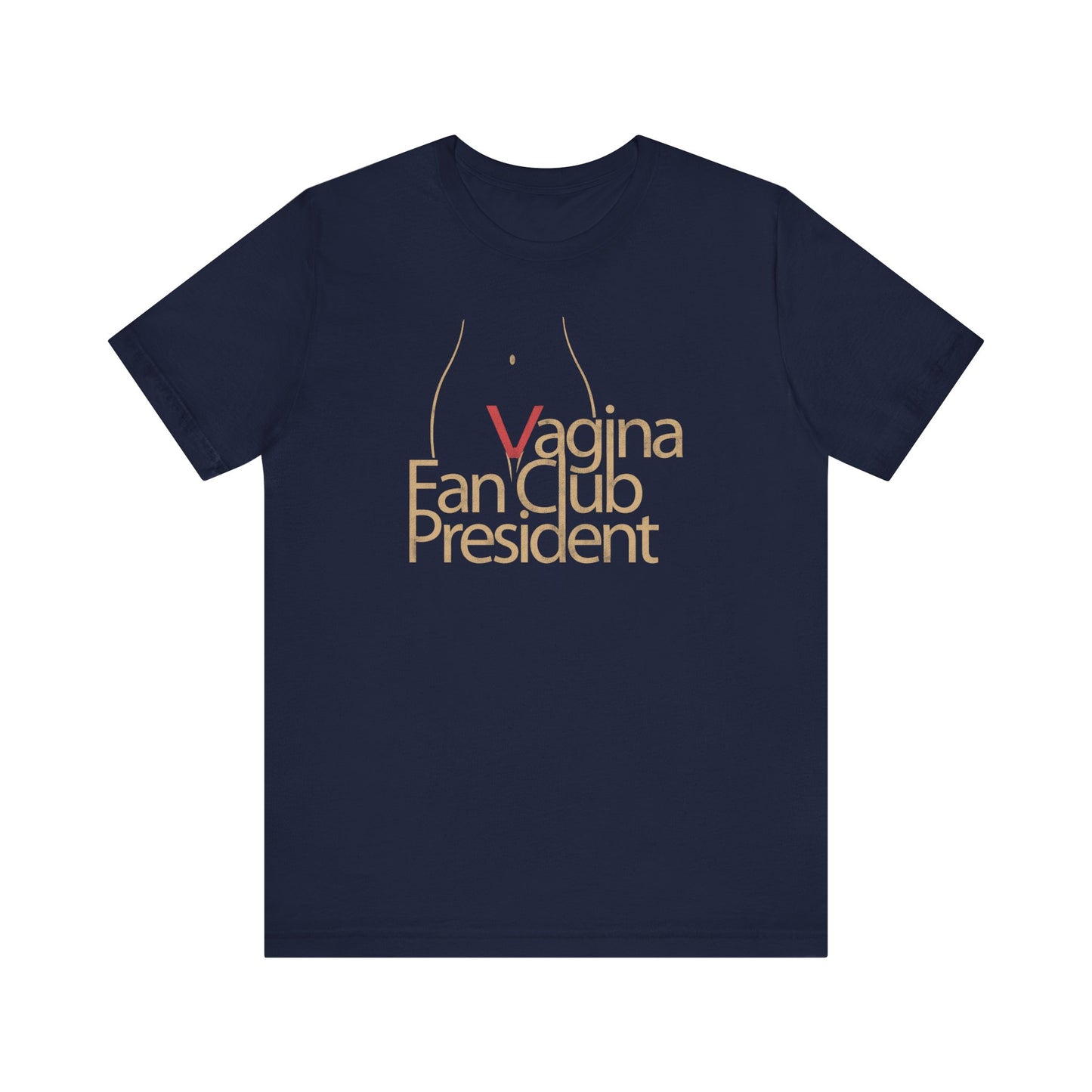 Vagina Fan Club President - Men's T-Shirt