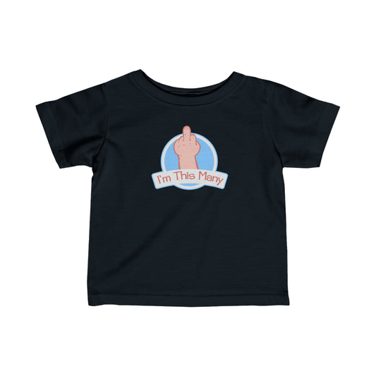 I'm This Many (Middle Finger) - Baby T-Shirt