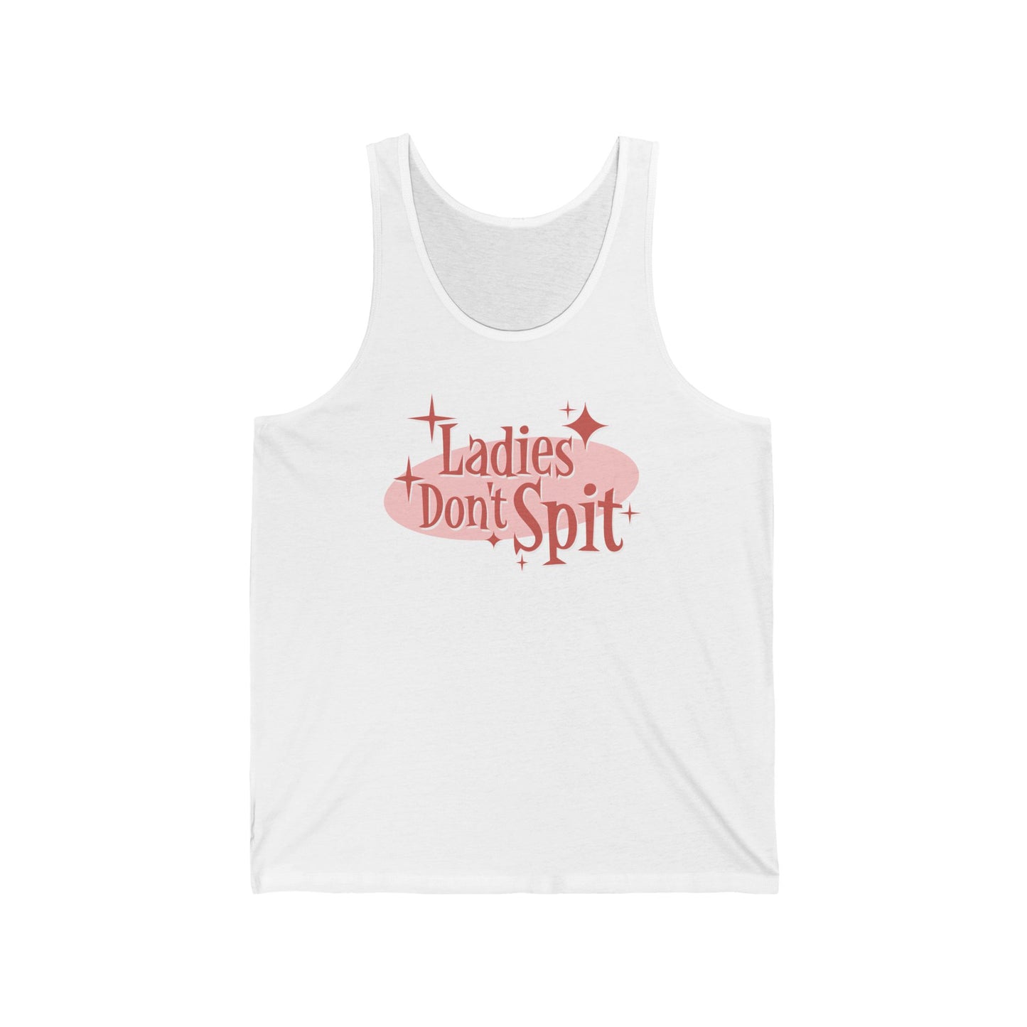 Ladies Don't Spit - Unisex Tank