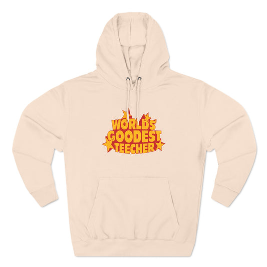 Worlds' Goodest Teecher - Hoodie