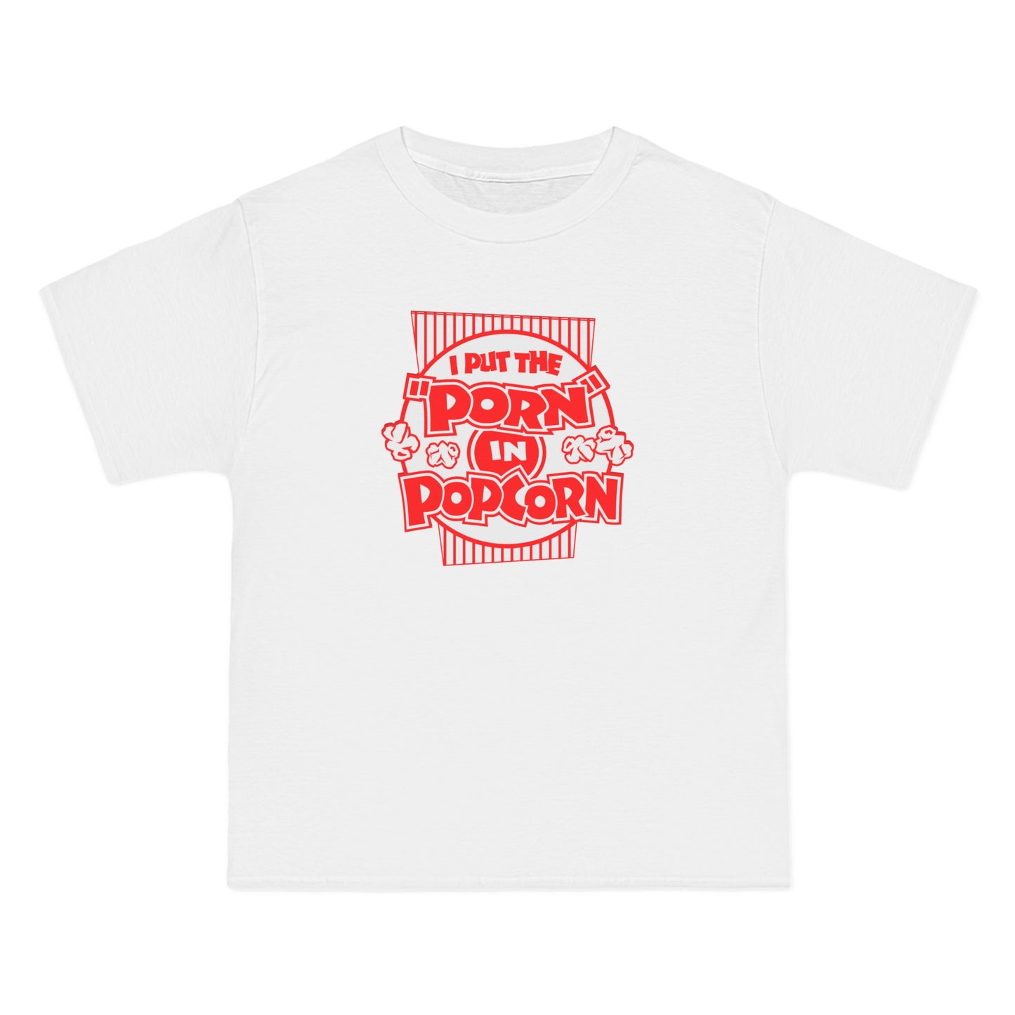 I Put The "Porn" In Popcorn - Men's Heavyweight T-Shirt