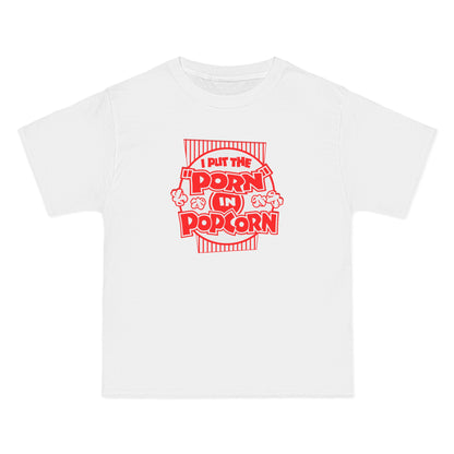 I Put The "Porn" In Popcorn - Men's Heavyweight T-Shirt