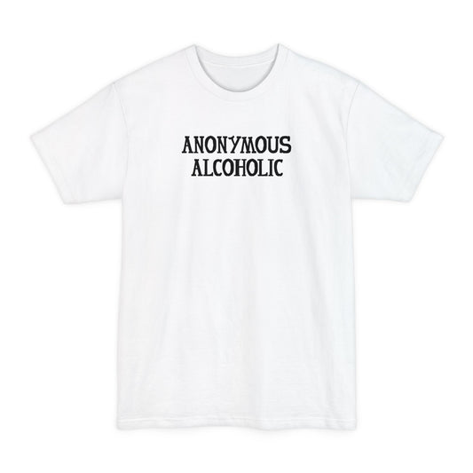 Anonymous Alcoholic - Men's Tall T-Shirt