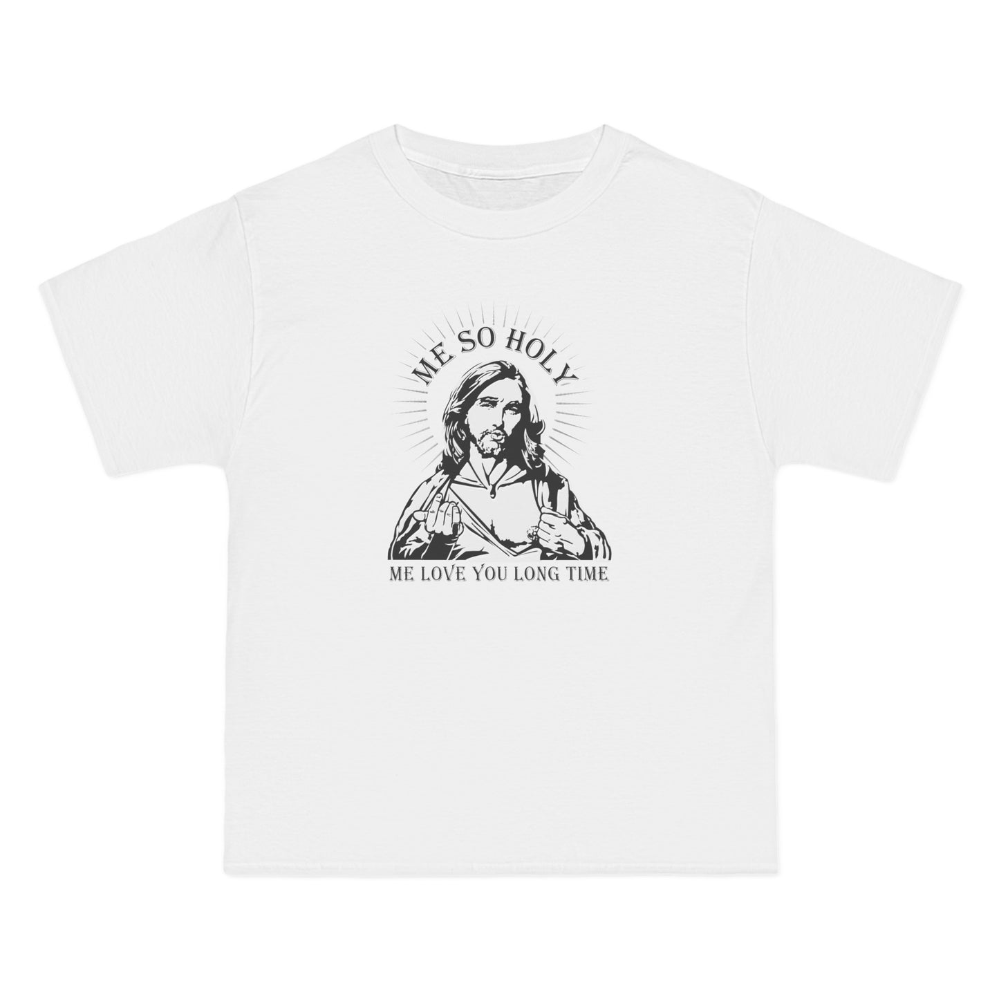 Me So Holy Me Love You Long Time - Men's Heavyweight T-Shirt