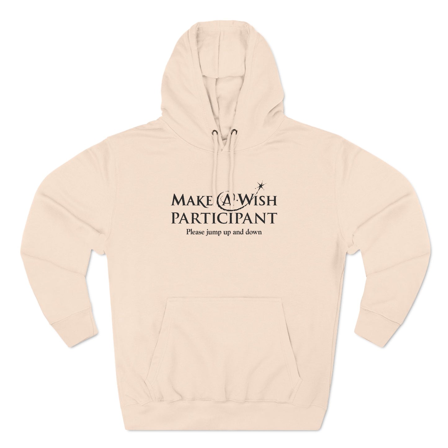 Make A Wish Participant Please Jump Up And Down - Hoodie