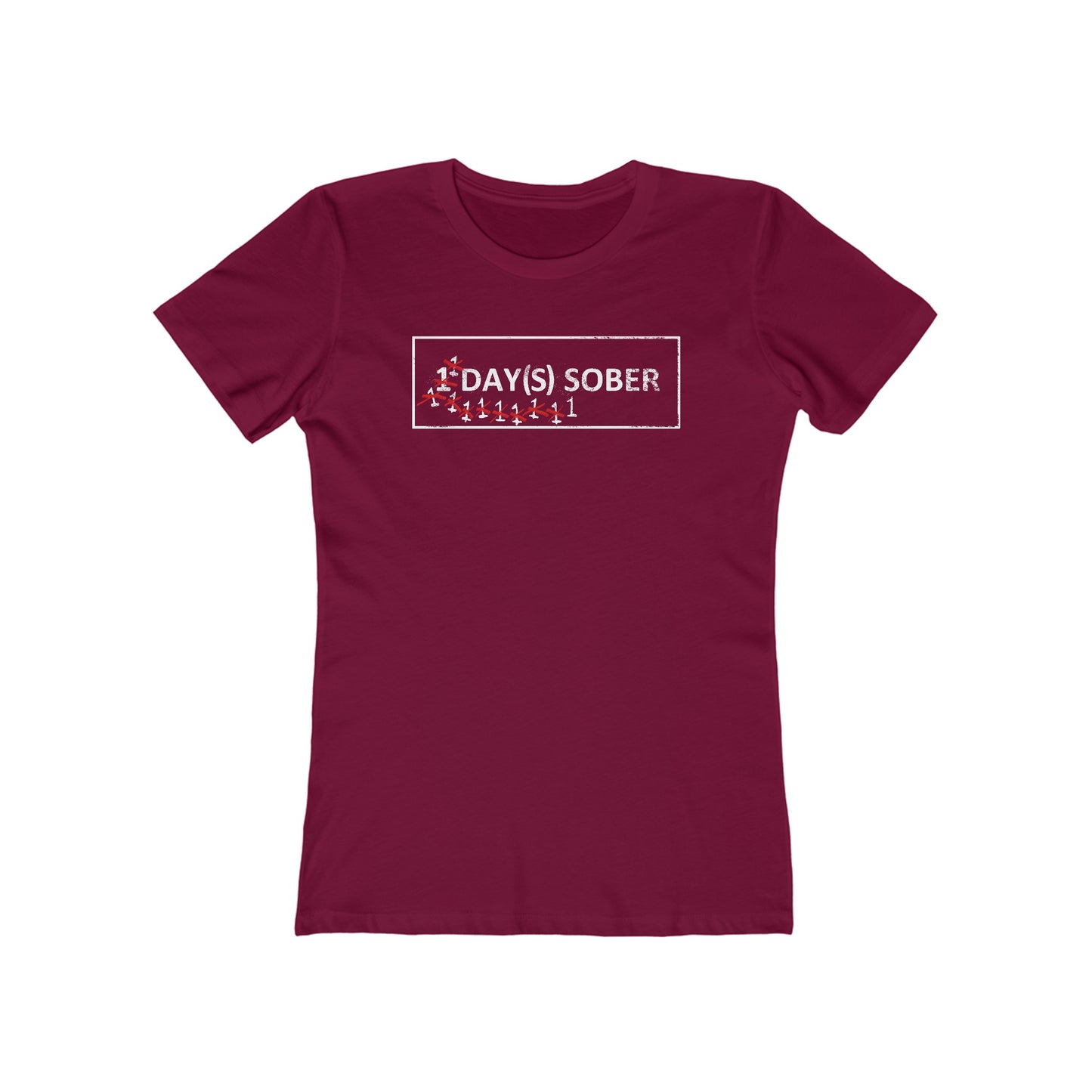 1 Day(s) Sober - Women’s T-Shirt