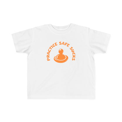 Practice Safe Sucks - Toddler T-Shirt