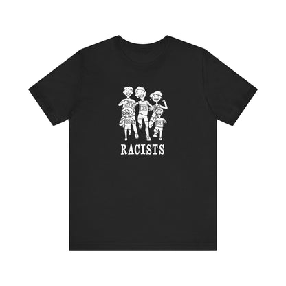 Racists - Men's T-Shirt