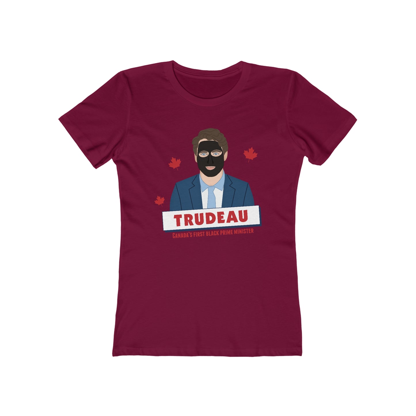 Trudeau - Canada's First Black Prime Minister - Women’s T-Shirt