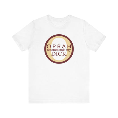 Oprah Recommends My Dick - Men's T-Shirt