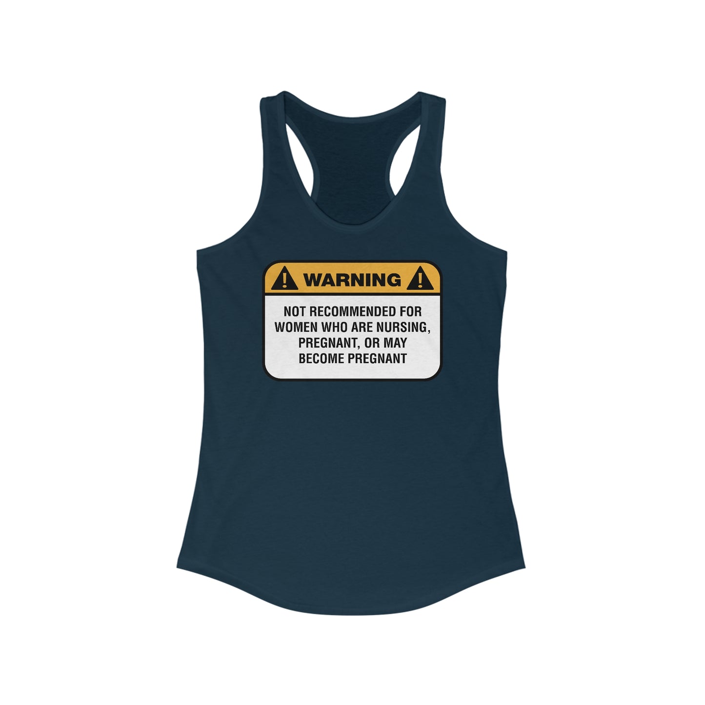 Warning: Not Recommended For Women Who Are Nursing  - Women’s Racerback Tank