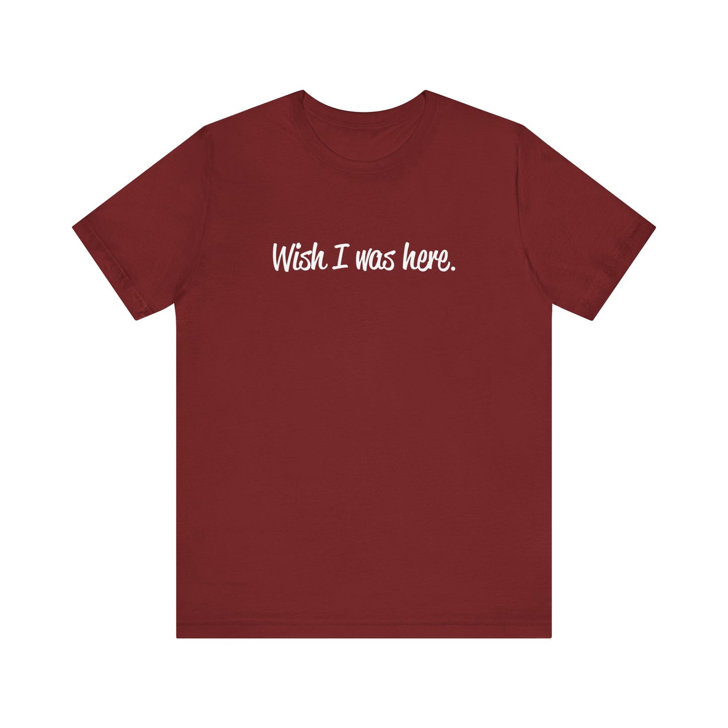 Wish I Was Here. - Men's T-Shirt