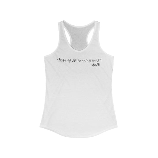 Bitches Ain't Shit But Hoes And Tricks - Gandhi - Women's Racerback Tank