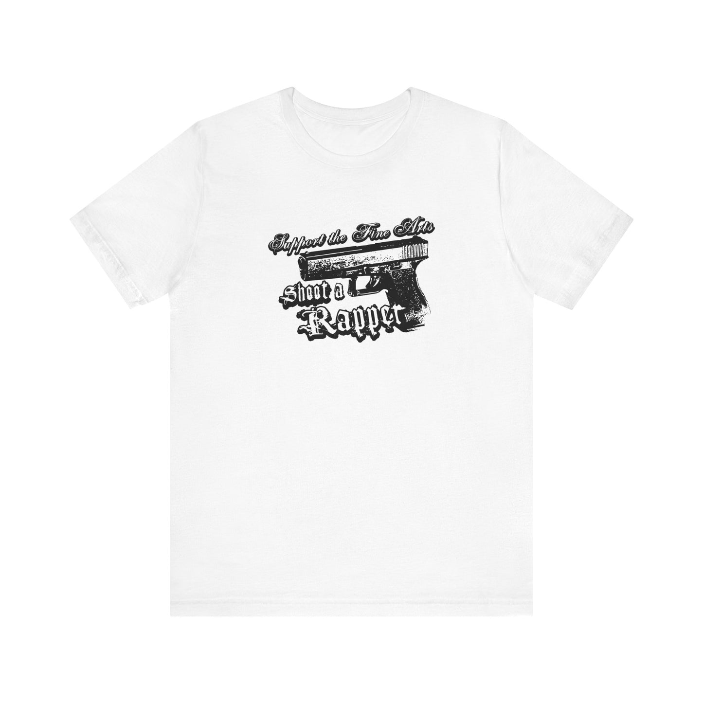 Support The Fine Arts - Shoot A Rapper - Men's T-Shirt