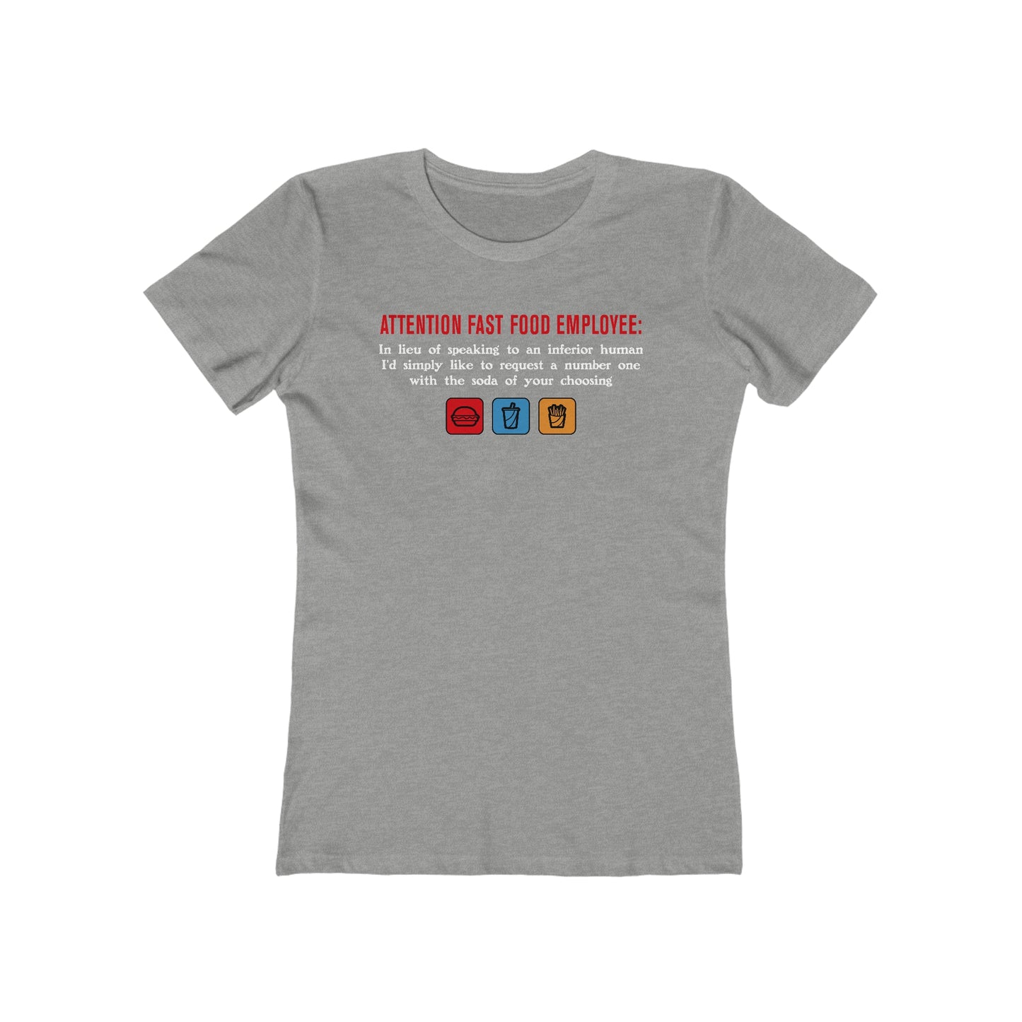 Attention Fast Food Employee - Women’s T-Shirt