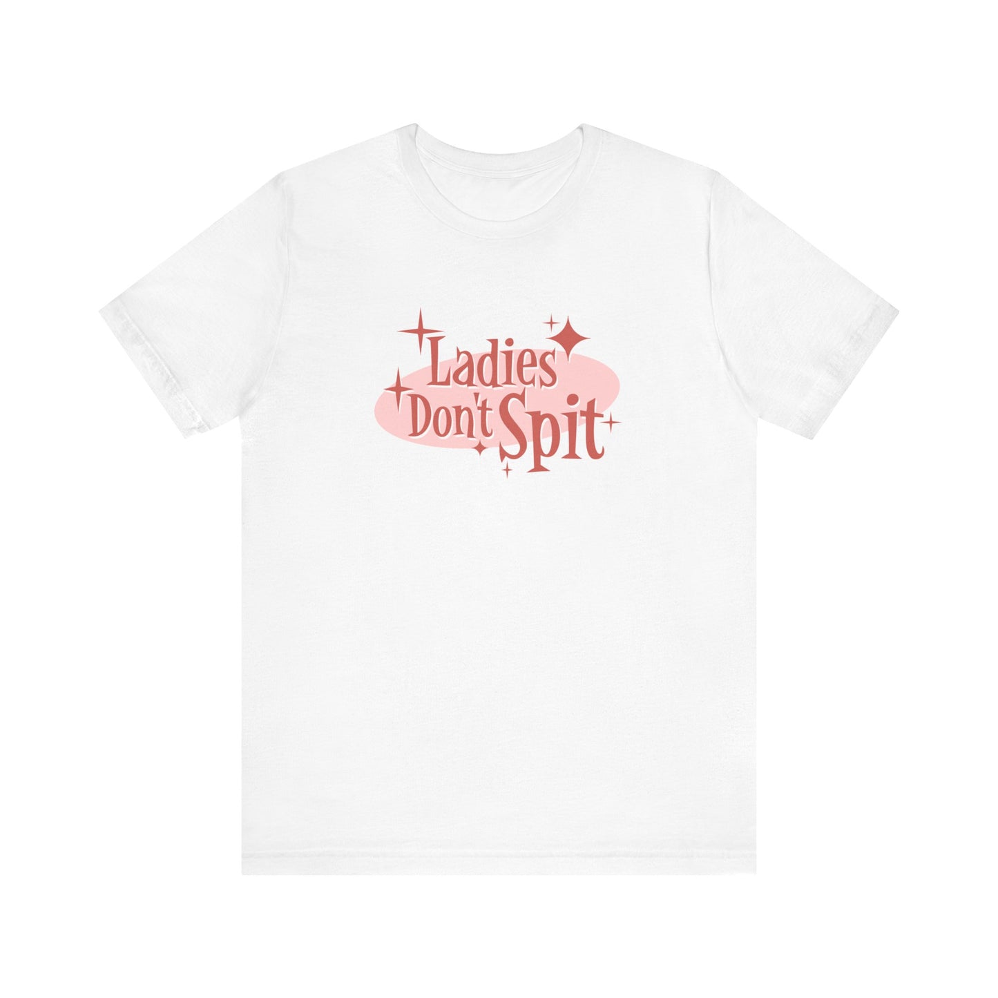 Ladies Don't Spit - Men's T-Shirt