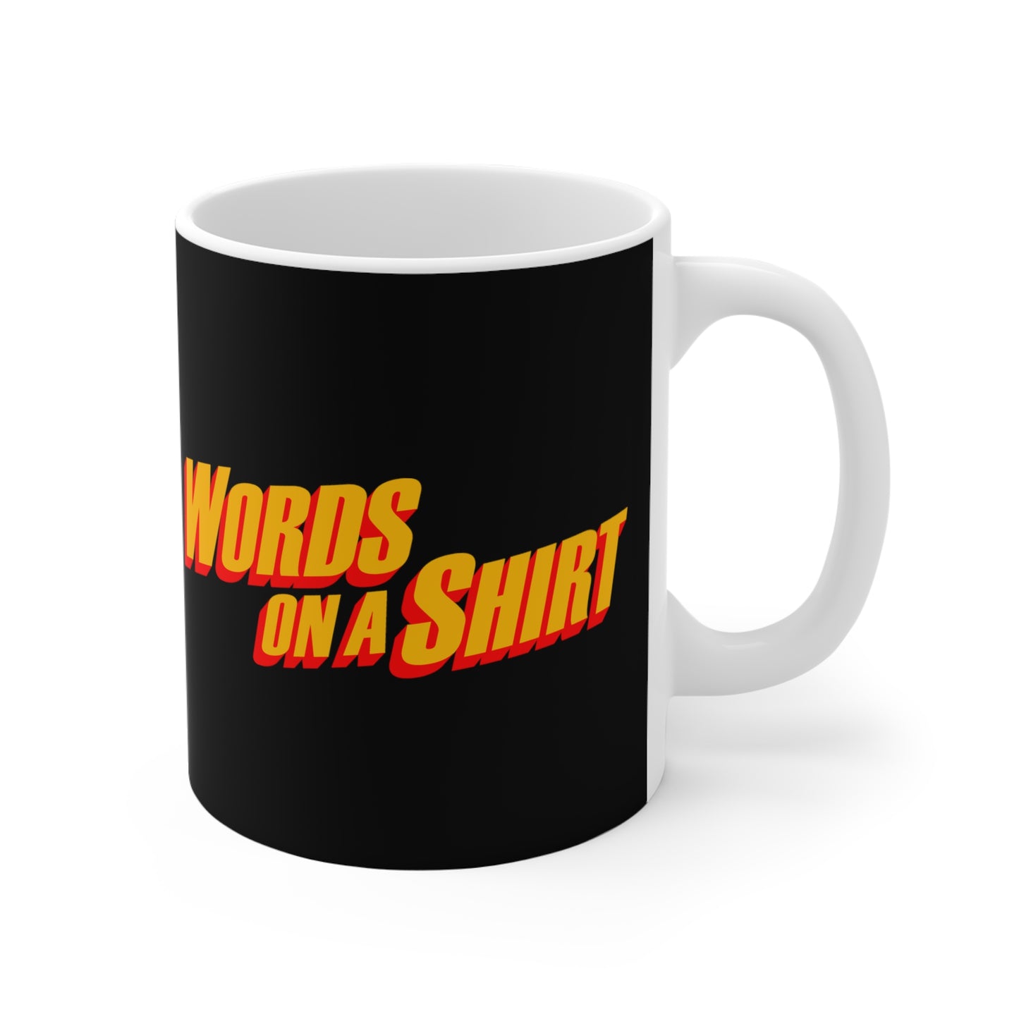 Words On A Shirt - Mug