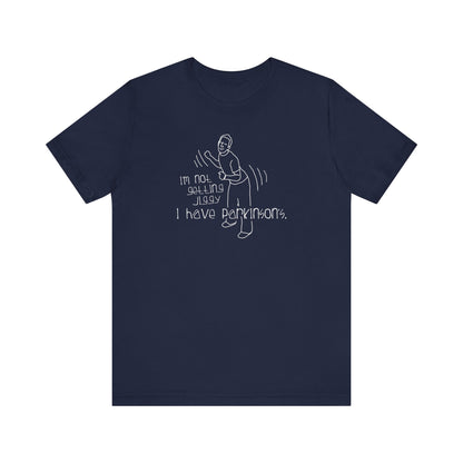 I'm Not Getting Jiggy - I Have Parkinson's - Men's T-Shirt