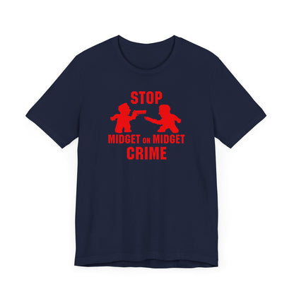 Stop Midget On Midget Crime - Men's T-Shirt