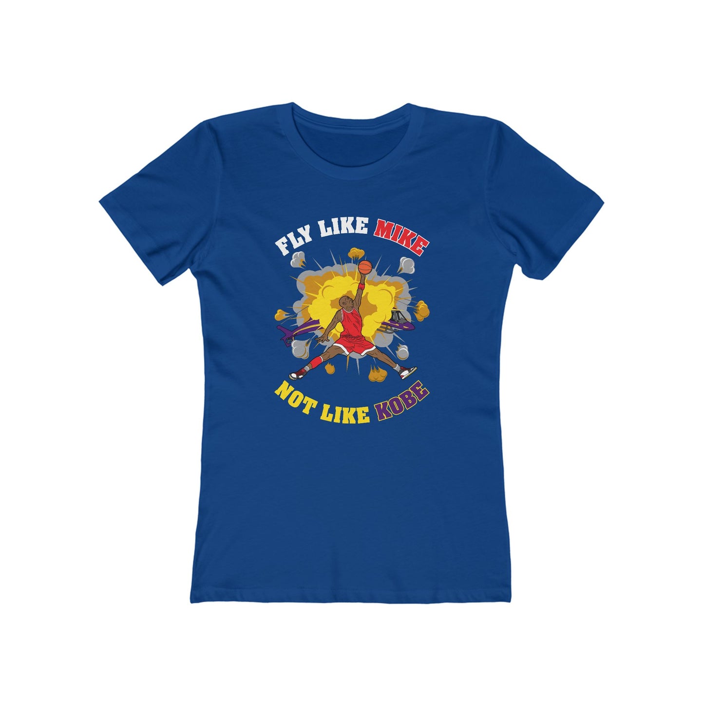 Fly Like Mike Not Like Kobe  - Women’s T-Shirt