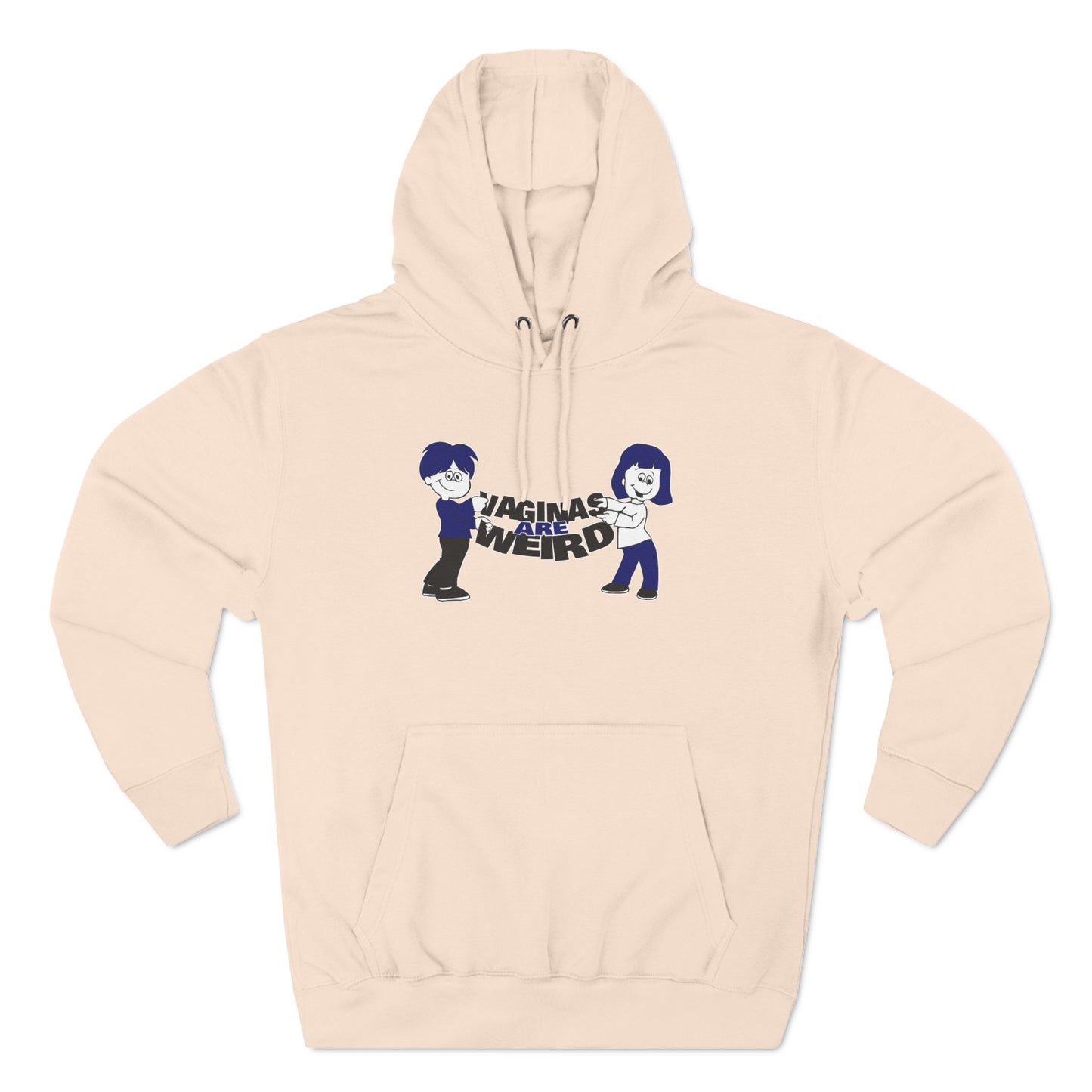 Vaginas Are Weird - Hoodie