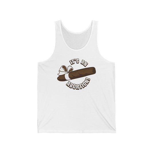 It's An Abortion - Unisex Tank