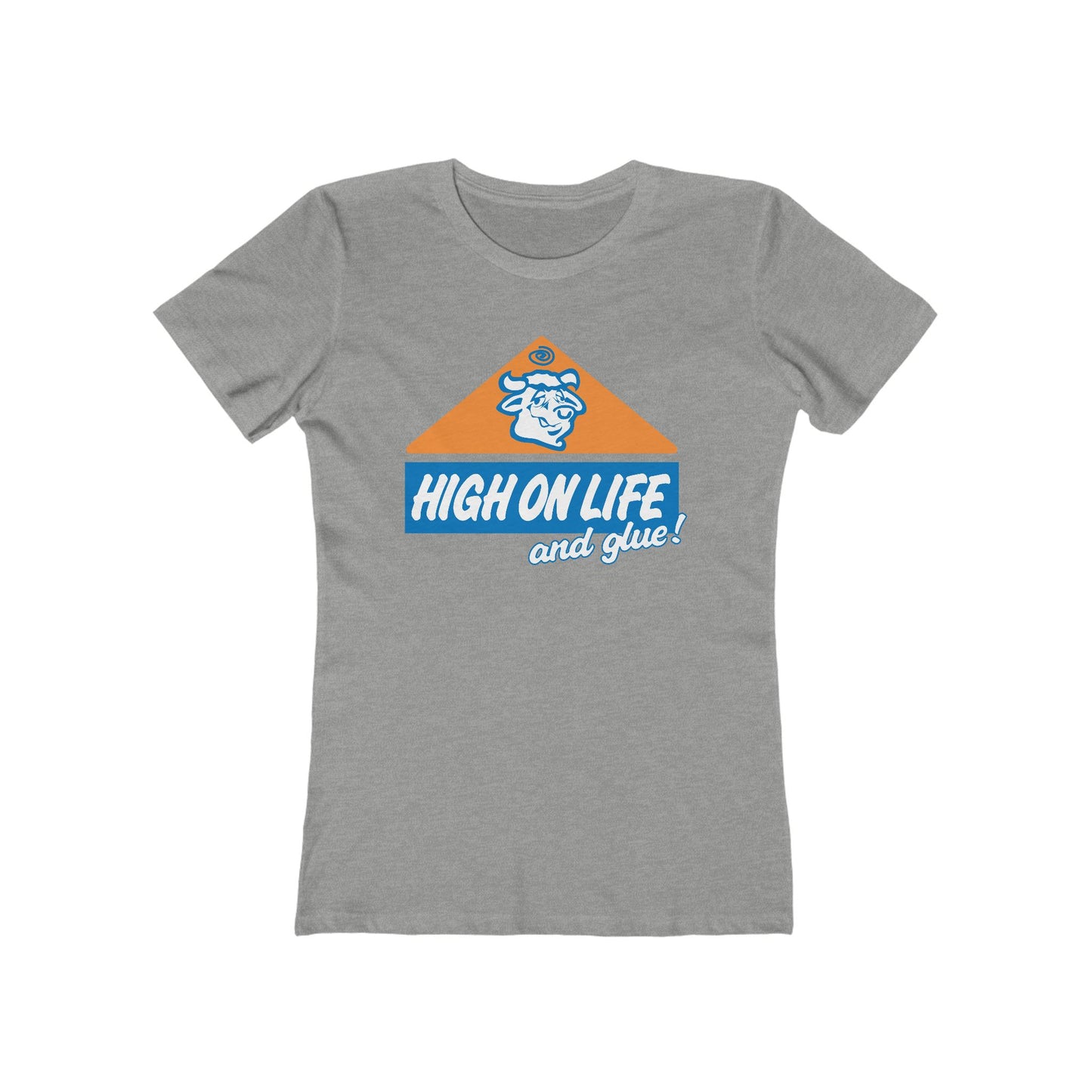 High On Life (And Glue) - Women’s T-Shirt