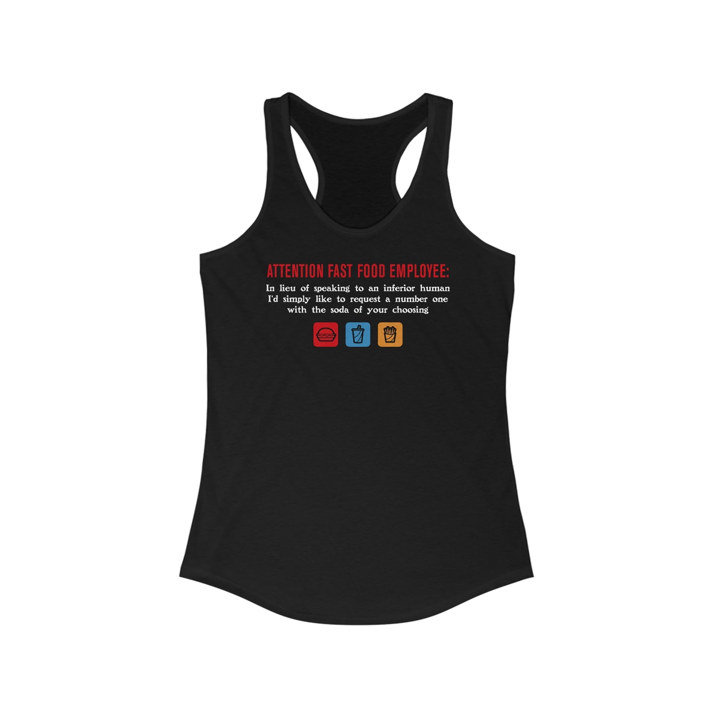 Attention Fast Food Employee - Women’s Racerback Tank