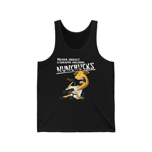 Never Insult A Giraffe Holding Nunchucks - Unisex Tank