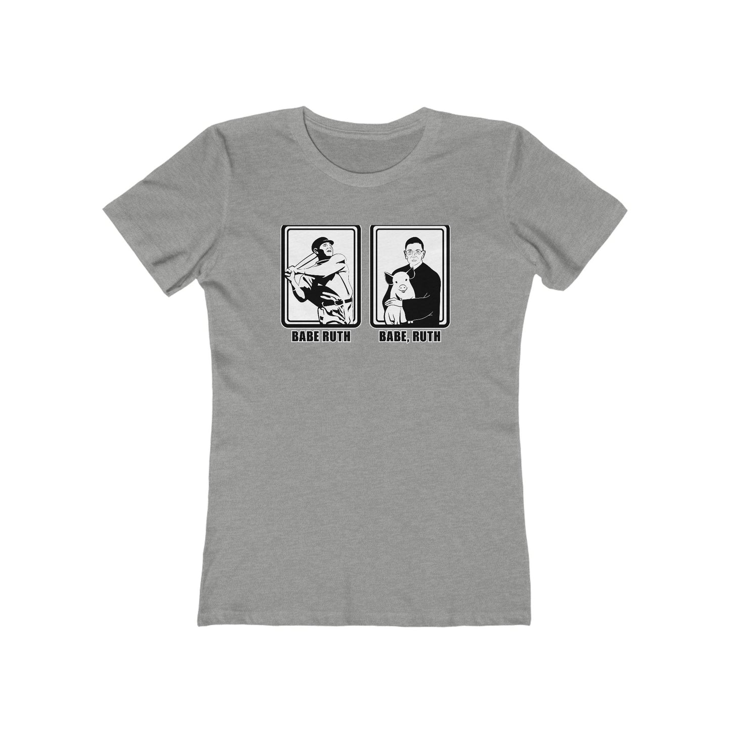 Babe Ruth, Babe Ruth (Ruth Bader Ginsberg) - Women’s T-Shirt