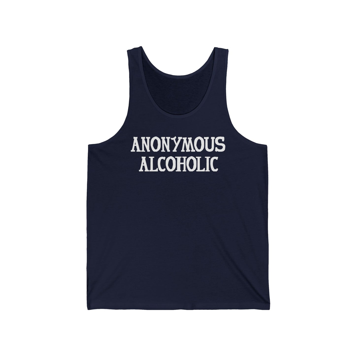 Anonymous Alcoholic - Unisex Tank