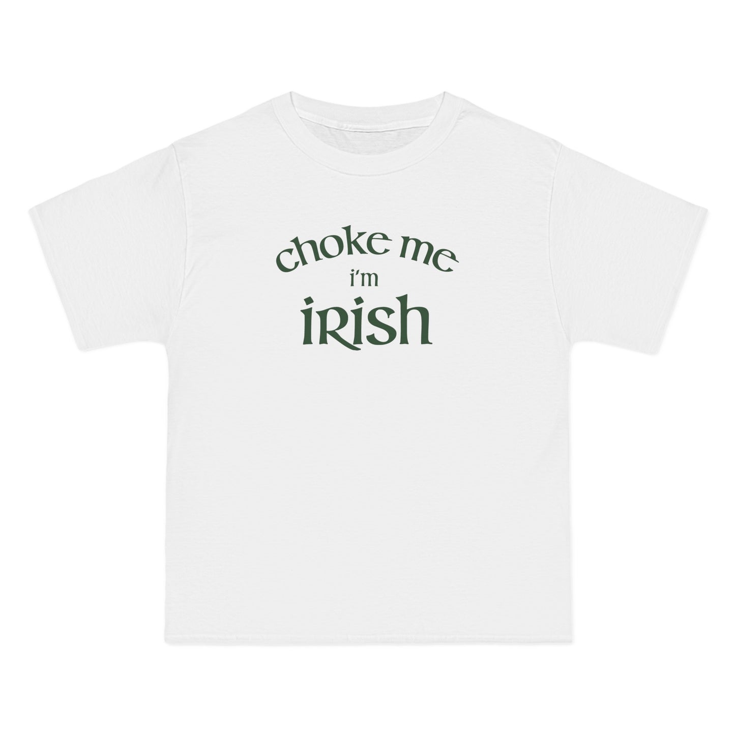 Choke Me I'm Irish - Men's Heavyweight T-Shirt