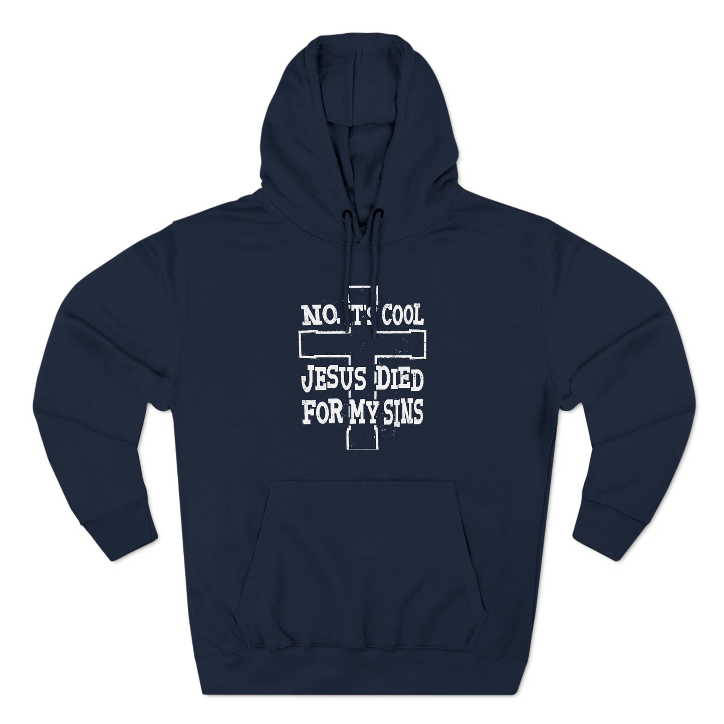 No It's Cool - Jesus Died For My Sins - Hoodie