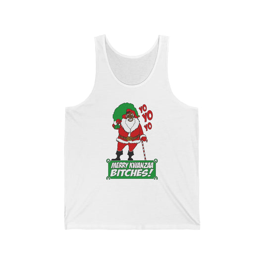 Yo Yo Yo - Merry Kwanzaa Bitches - Unisex Tank