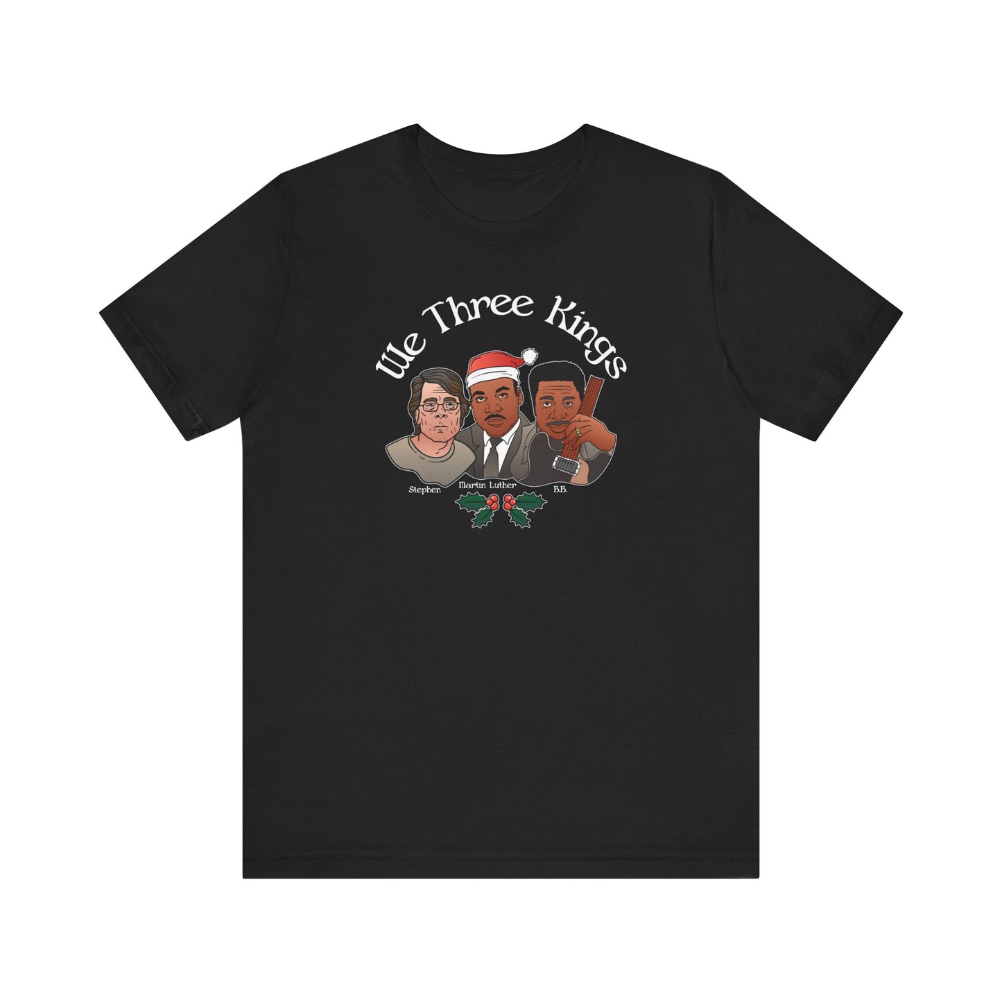 We Three Kings (Stephen, Martin Luther, BB) - Men's T-Shirt