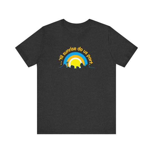 Til Sunrise Do Us Part - Men's T-Shirt