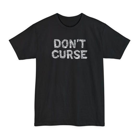 Don't Curse - Men's Tall T-Shirt