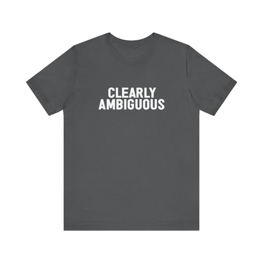 Clearly Ambiguous  - Men's T-Shirt