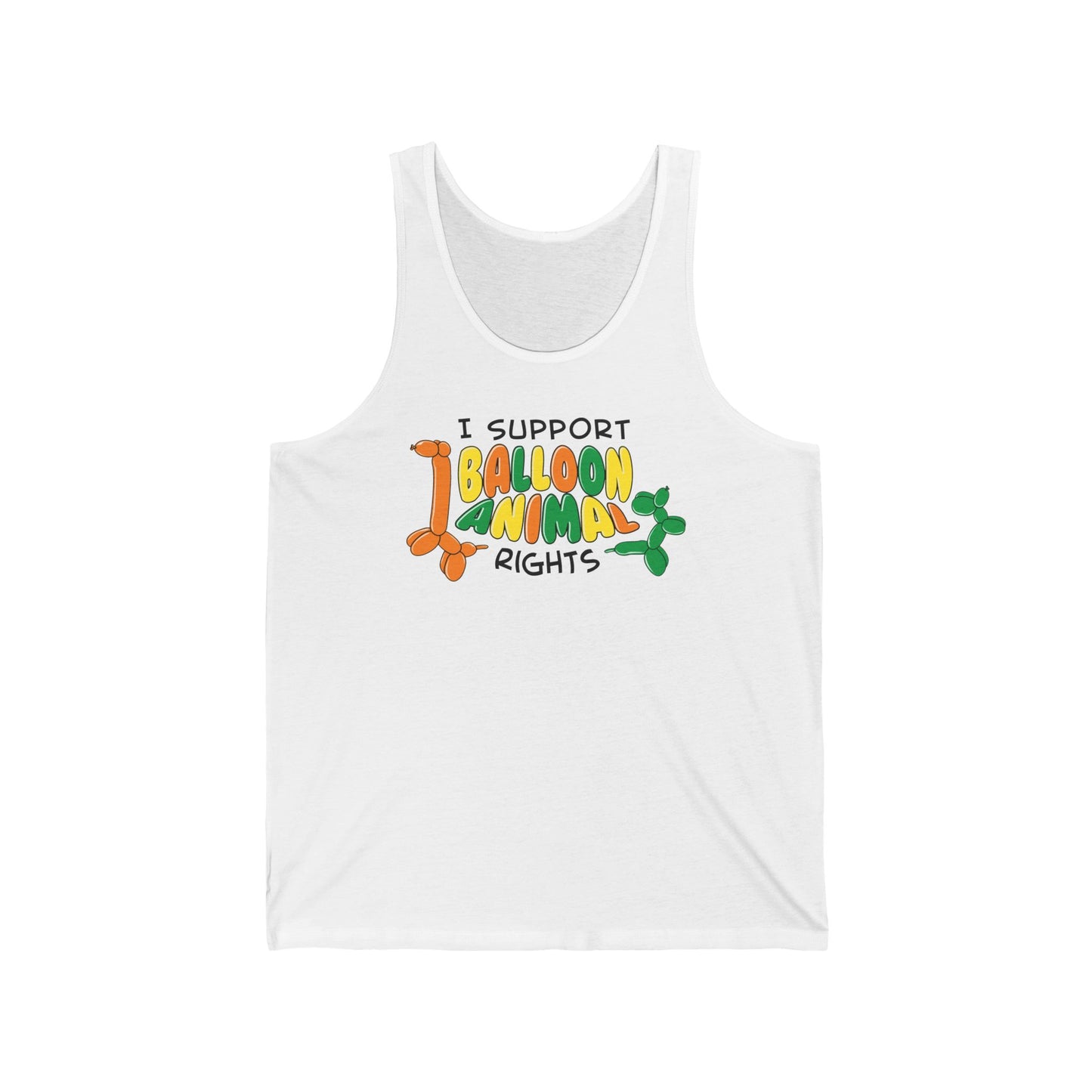 I Support Balloon Animal Rights - Unisex Tank