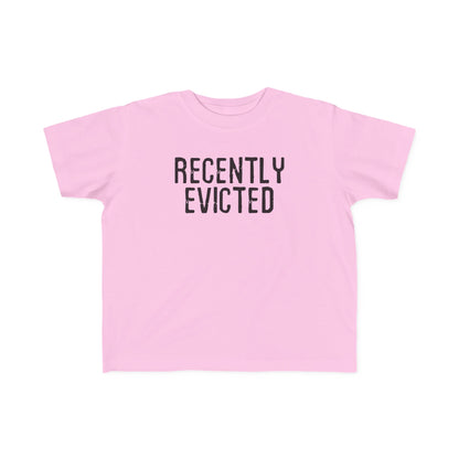 Recently Evicted - Toddler T-Shirt