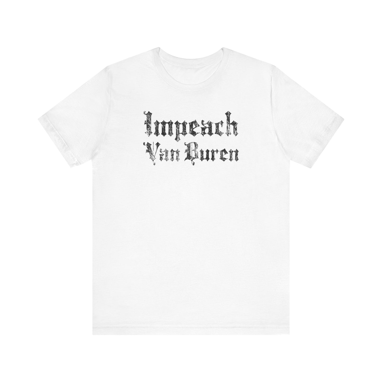 Impeach Van Buren  - Men's T-Shirt