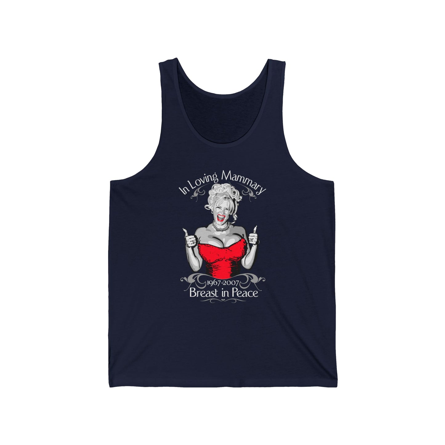 (Anna Nicole Mammarial T-Shirt) In Loving Mammary - Breast In Peace - Unisex Tank