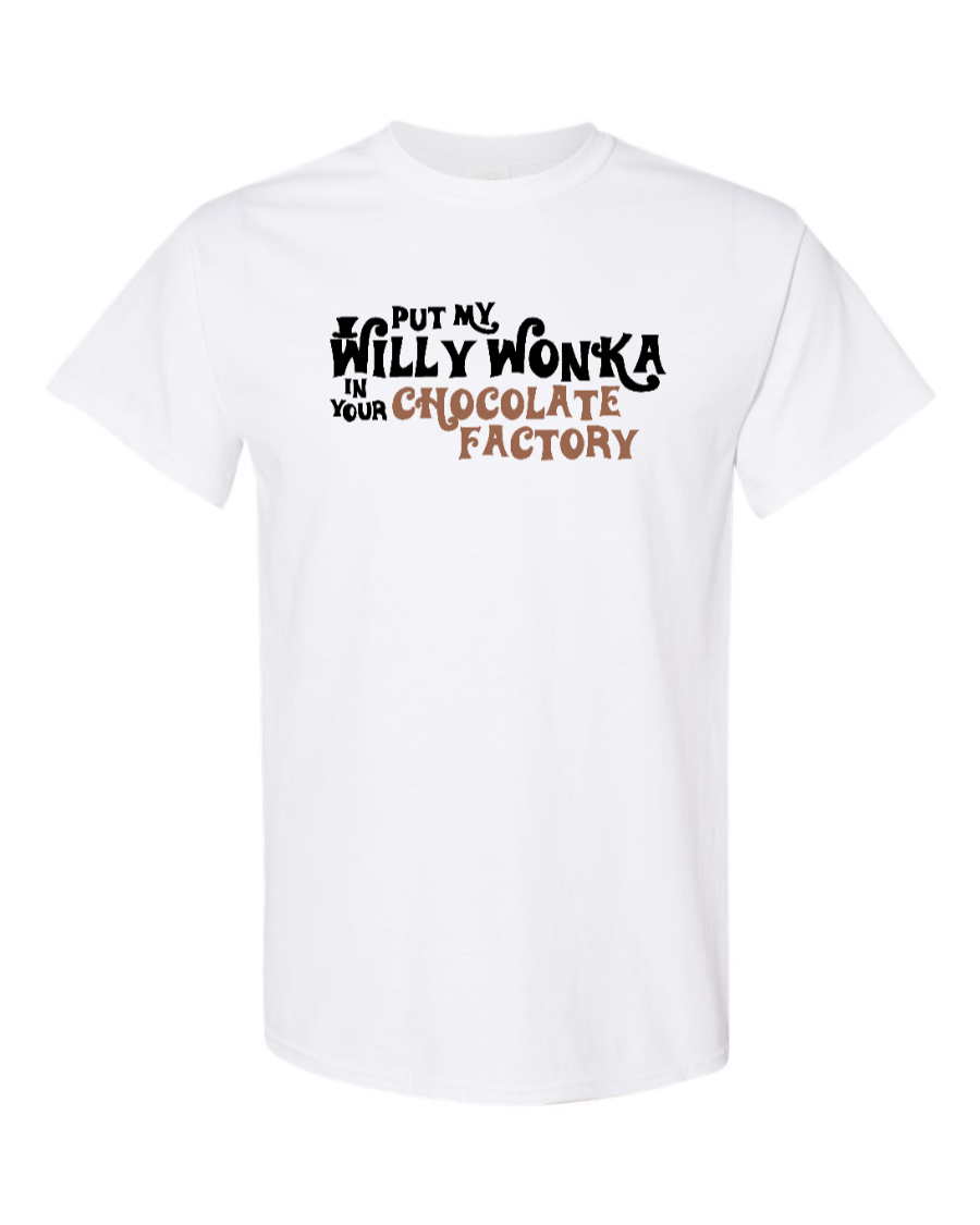 Put My Willy Wonka In Your Chocolate Factory - Men's Basic T-Shirt