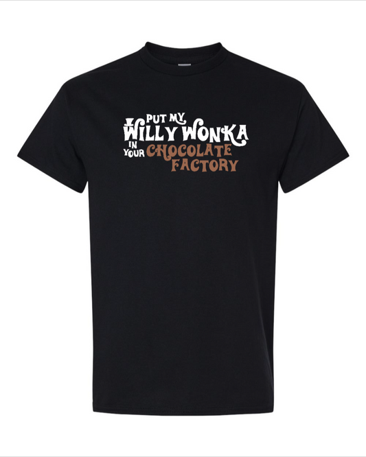 Put My Willy Wonka In Your Chocolate Factory - Men's Basic T-Shirt