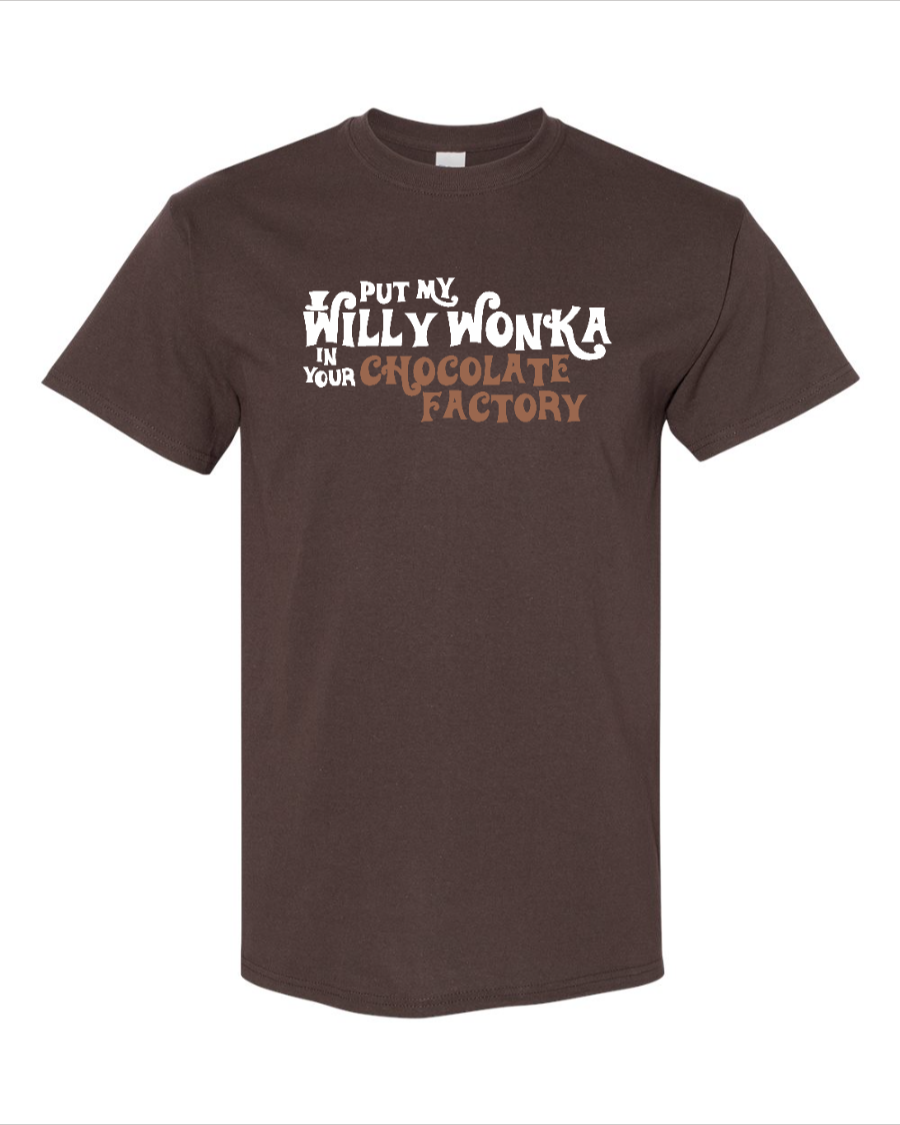 Put My Willy Wonka In Your Chocolate Factory - Men's Basic T-Shirt