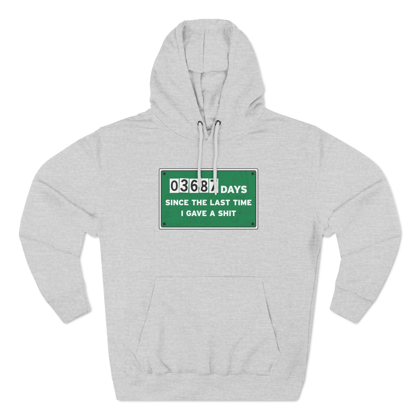 03687 Days Since The Last Time I Gave A Shit - Hoodie